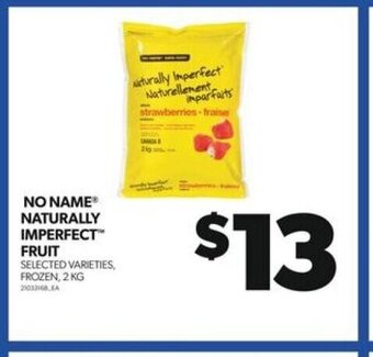 Real Canadian Superstore NO NAME NATURALLY IMPERFECT FRUIT 2 KG offer