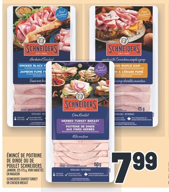 Metro ÉMINCÉ DE POITRINE DE DINDE OU DE POULET SCHNEIDERS JAMBON, 125-175 g offer