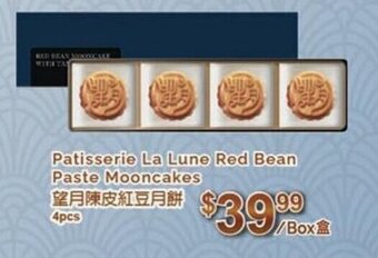 T&T Supermarket Patisserie La Lune Red Bean Paste Mooncakes offer
