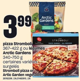 Provigo Pizza stromboli 367-422 g ou légumes arctic gardens 340-750 g offer