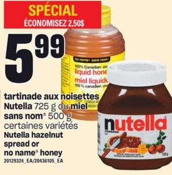 Provigo Tartinade aux noisettes nutella, 725 g ou sans nom , 500 g offer