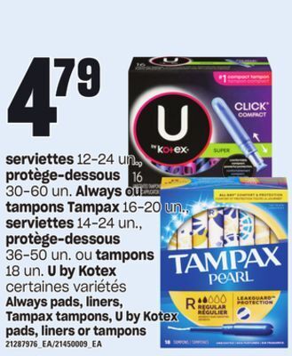 Provigo Serviettes 12-24 un., protège-dessous 30-60 un. always ou tampons tampax 16-20 un., serviettes 14-24 un., protège-dessous 36- offer