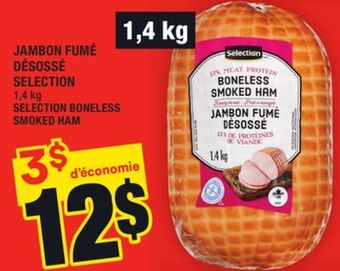 Super C Jambon fumé désossé selection | selection boneless smoked ham offer