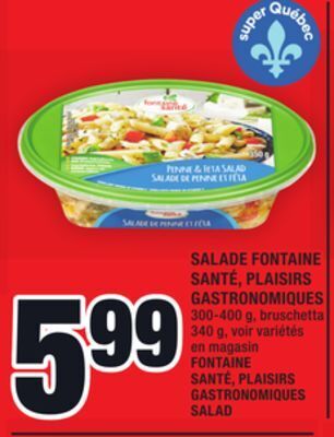 Super C Salade fontaine santé, plaisirs gastronomiques | fontaine santé, plaisirs gastronomiques salad offer