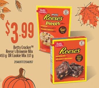 Fortinos Betty crocker reese's brownie mix 453 g or cookie mix 337 g offer