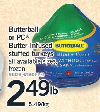 Fortinos Butterball or pc butter-infused stuffed turkeys offer