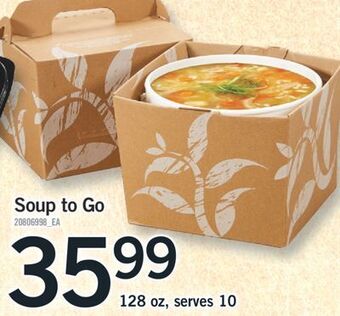 Fortinos Soup to go, 128 oz, serves 10 offer