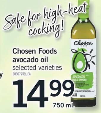 Fortinos Chosen foods avocado oil, 750 ml offer