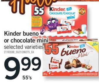 Fortinos Kinder bueno or chocolate mini, 55's offer