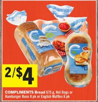 Foodland Compliments bread 675 g, hot dogs or hamburger buns 8 pk or english muffins 6 pk offer
