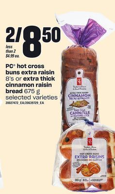 Independent Grocer Pc hot cross buns extra raisin, 8's or extra thick cinnamon raisin bread, 675 g offer