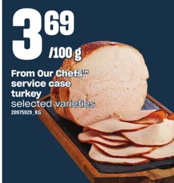 Independent Grocer From our chefs service case turkey offer