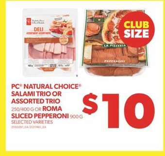 Real Canadian Superstore Pc natural choice salami trio or assorted trio, 250/400 g or roma sliced pepperoni, 900 g offer