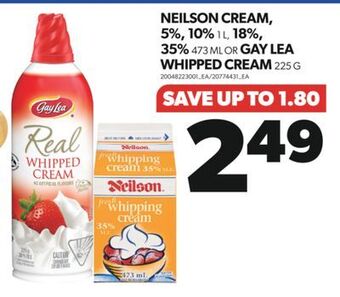 Real Canadian Superstore Neilson cream, 5%, 10% 1 l, 18%, 35% 473 ml or gay lea whipped cream 225 g offer