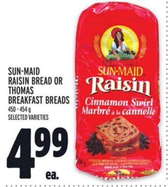 Metro Sun-maid raisin bread or thomas breakfast breads offer