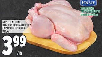 Metro Maple leaf prime raised without antibiotics fresh whole chicken offer