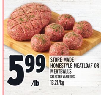 Metro Store made homestyle meatloaf or meatballs offer