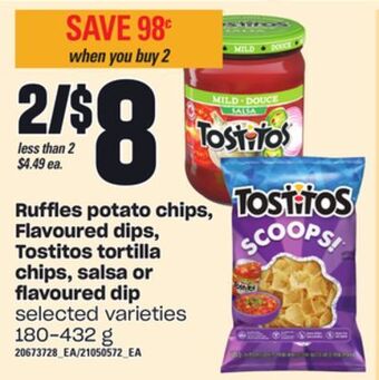 Loblaws Ruffles potato chips, flavoured dips, tostitos tortilla chips, salsa or flavoured dip, 180-432 g offer