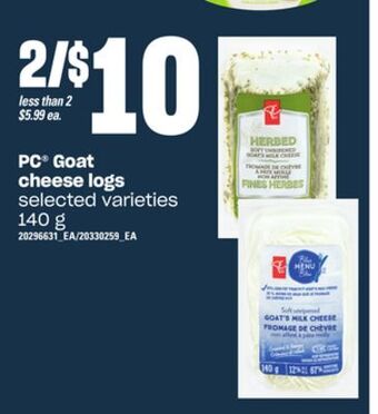 Loblaws Pc goat cheese logs, 140 g offer