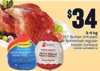 Loblaws Pc butter-infused butter-infused or butterball regular frozen turkeys, 3-5 kg offer