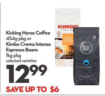 Longo's Kicking horse coffee 454g pkg or kimbo crema intensa espresso beans 1kg pkg offer