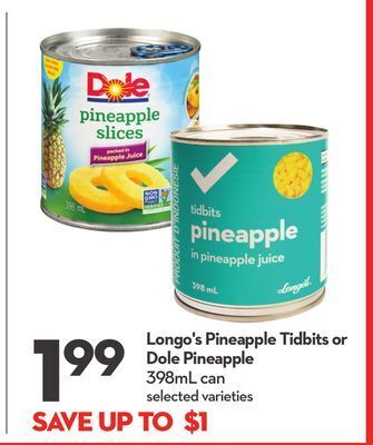 Longo's Longo's pineapple tidbits or dole pineapple offer