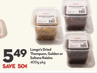 Longo's Longo's dried thompson, golden or sultana raisins offer