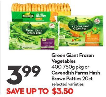 Longo's Green giant frozen vegetables 400-750g pkg or cavendish farms hash brown patties 20ct offer