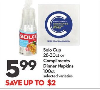 Longo's Solo cup 28-30ct or compliments dinner napkins 100ct offer