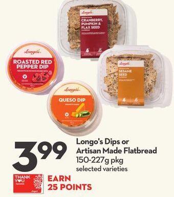 Longo's Longo's dips or artisan made flatbread offer