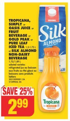 No Frills Tropicana, simply or oasis juice or fruit beverage or gold peak or pure leaf iced tea 1.5-1.75 l or silk almond non-dairy bev offer