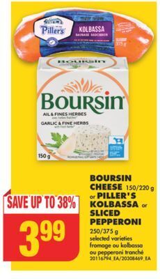 No Frills Boursin cheese, 150/220 g or piller's kolbassa or sliced pepperoni, 250/375 g offer