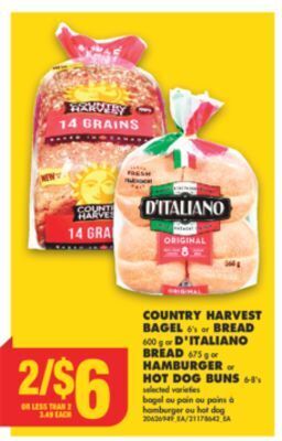 No Frills Country harvest bagel, 6's or bread, 600 g or d'italiano bread 675 g or hamburger or hot dog buns, 6-8's offer