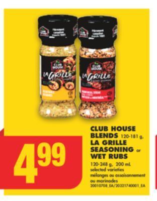 No Frills Club house blends 120-181 g, la grille seasoning or wet rubs 120-248 g, 200 ml offer
