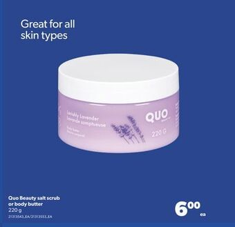 Real Canadian Superstore Quo beauty salt scrub or body butter, 220 g offer