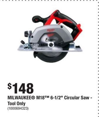 Home Depot Milwaukee m18 6-1/2 circular saw - tool only offer