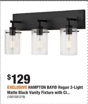 Home Depot Exclusive hampton bay regan 3-light matte black vanity fixture with clear cylinder glass shades offer
