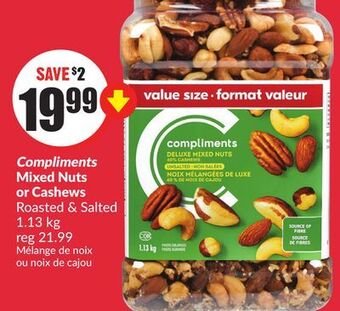 Chalo FreshCo Compliments mixed nuts or cashews roasted & salted 1.13 kg offer