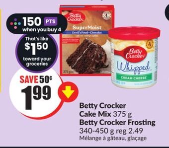 Chalo FreshCo Betty crocker cake mix 375 g betty crocker frosting 340-450 g offer
