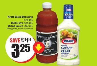 Chalo FreshCo Kraft salad dressing 475 ml bull's-eye 425 ml diana sauce 500 ml offer