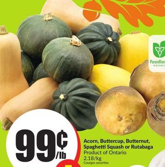 Chalo FreshCo Acorn, buttercup, butternut, spaghetti squash or rutabaga product of ontario 2.18/kg offer