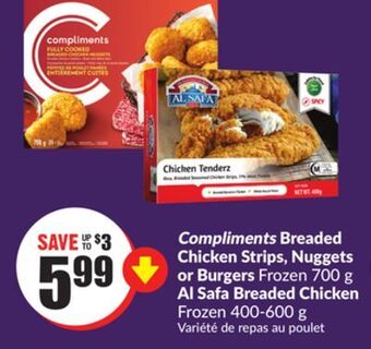 Chalo FreshCo Compliments breaded chicken strips, nuggets or burgers frozen 700 g al safa breaded chicken frozen 400-600 g offer