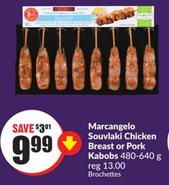Chalo FreshCo Marcangelo souvlaki chicken breast or pork kabobs 480-640 g offer