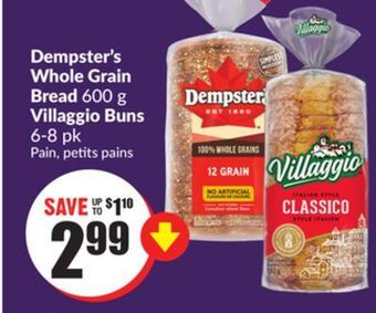 Chalo FreshCo Dempster's whole grain bread 600 g villaggio buns 6-8 pk offer