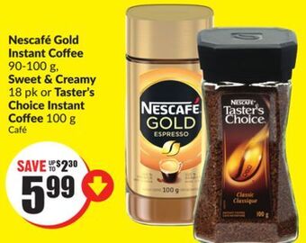 Chalo FreshCo Nescafé gold instant coffee 90-100 g, sweet & creamy 18 pk or taster's choice instant coffee 100 g offer