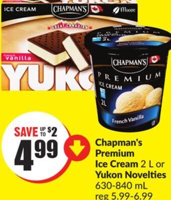 FreshCo Chapman's premium ice cream 2 l or yukon novelties 630-840 ml offer