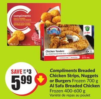 FreshCo Compliments breaded chicken strips, nuggets or burgers frozen 700 g al safa breaded chicken frozen 400-600 g offer