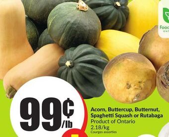 FreshCo Acorn, buttercup, butternut, spaghetti squash or rutabaga product of ontario 2.18/kg offer