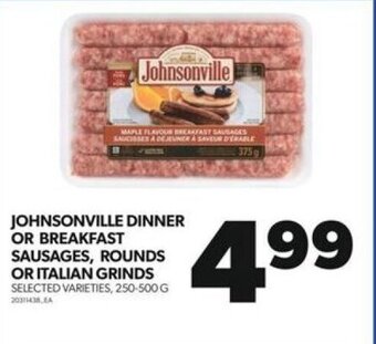 Real Canadian Superstore JOHNSONVILLE DINNER OR BREAKFAST SAUSAGES, ROUNDS OR ITALIAN GRINDS offer