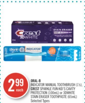 Shoppers Drug Mart Oral-b indicator manual toothbrush (1's), crest sparkle fun kid's cavity protection (100ml) or 3dwhite stain eraser toothpast offer